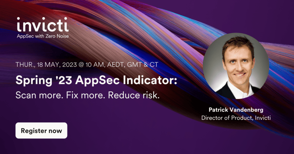 Spring 23 AppSec Indicator Webinar